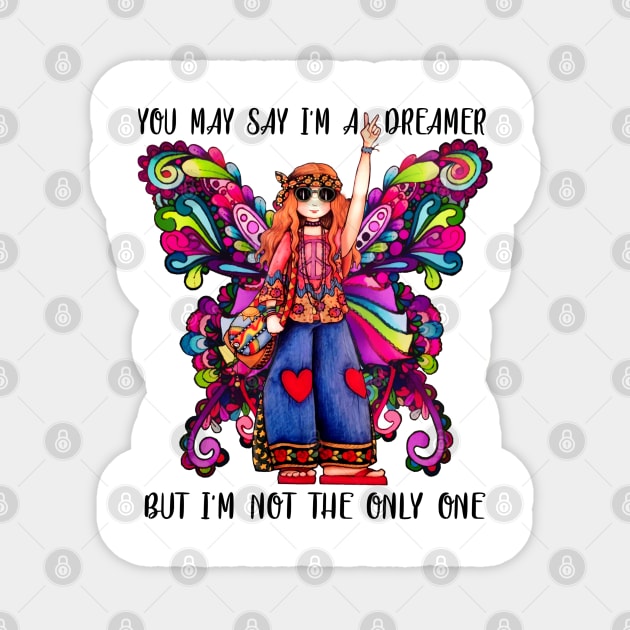 You May Say I'm A Dreamer But I'm Not The Only One Hippie Girl Butterfly Sticker by Raul Caldwell